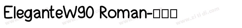EleganteW90 Roman字体转换
